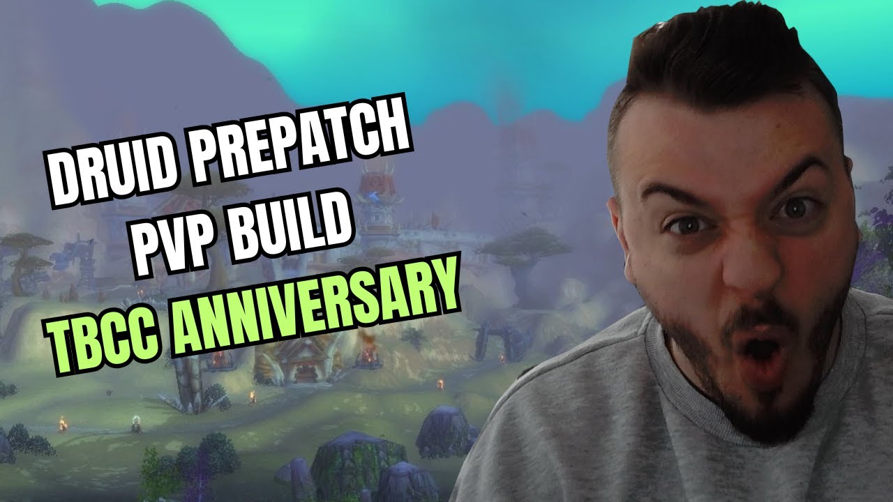 DRUID PREPATCH BUILDS for PVP in TBC CLASSIC ANNIVERSARY