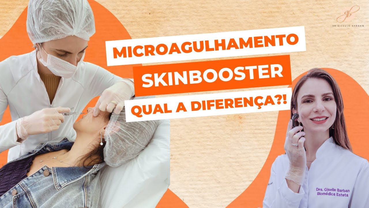Microagulhamento e Skinbooster: Qual a diferença?  Dra Giselle Barban