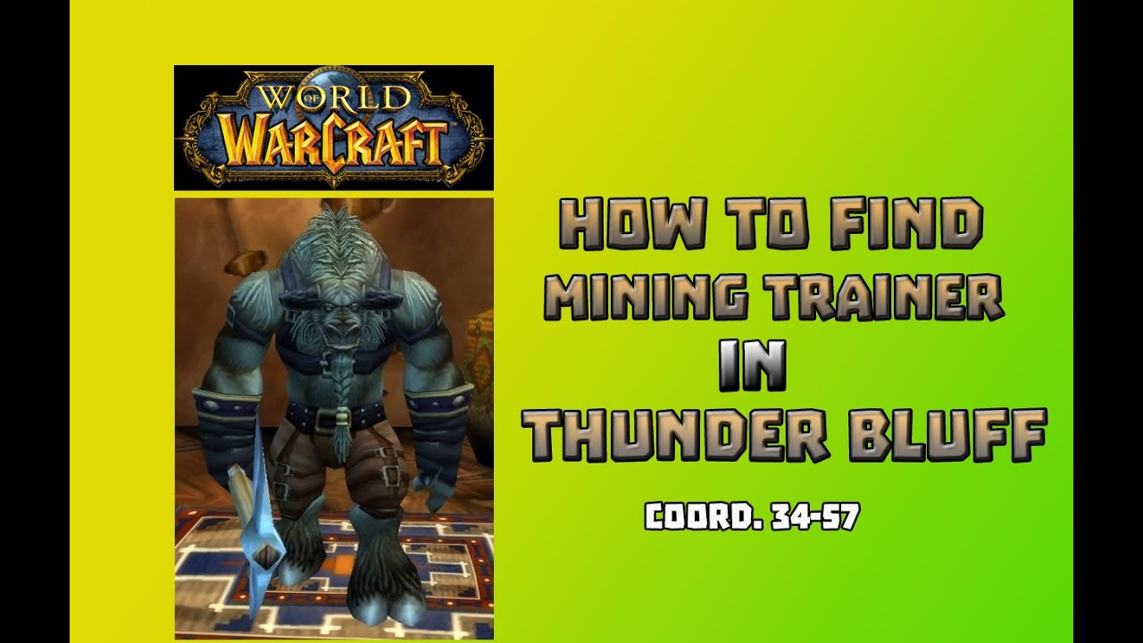 Where is Mining Trainer in Thunder Bluff \ How to Get Mining Trainer in Thunder Bluff