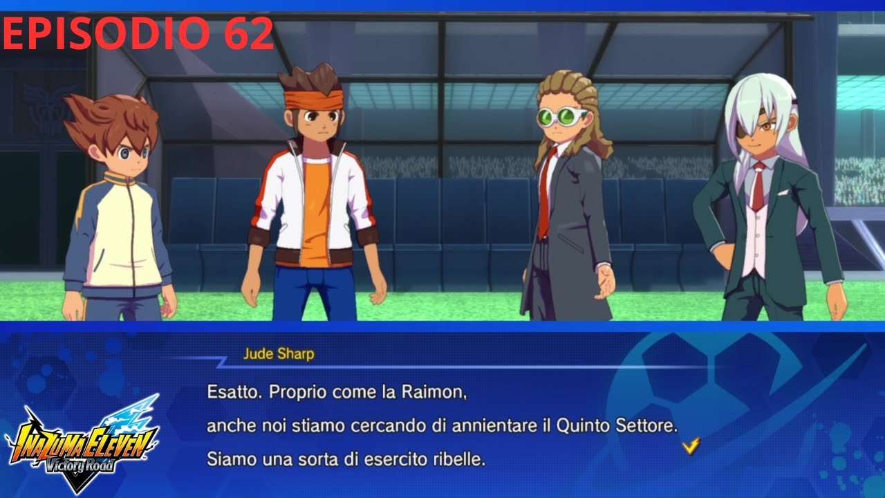 INIZIA LA RIVOLUZIONE CONTRO IL QUINTO SETTORE  EP 62 INAZUMA ELEVEN VICTORY ROAD CRONICLE MODE