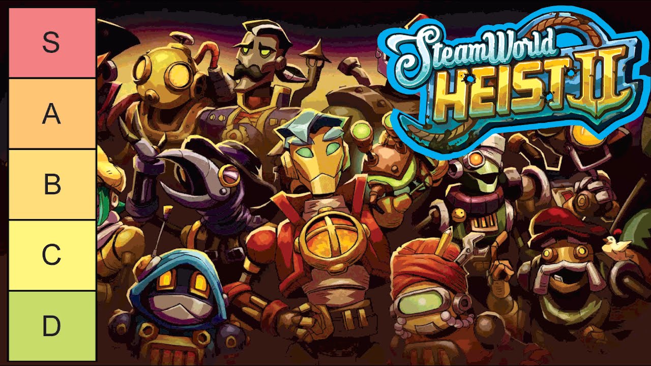 SteamWorld Heist II - Tier List - Lets Rank The Crew!