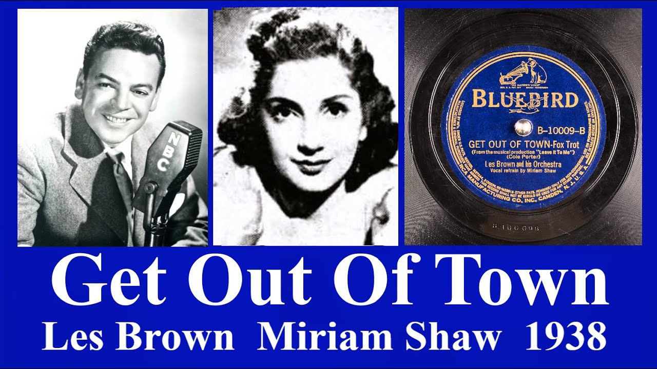 Get Out Of Town - Les Brown - Miriam Shaw - 1938