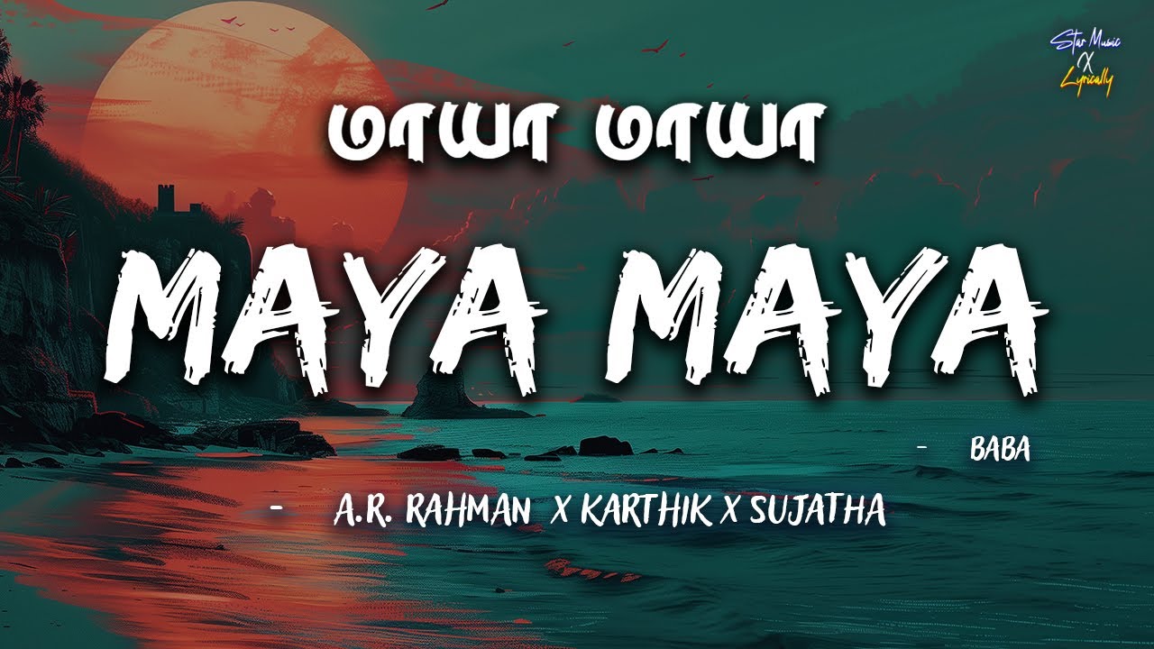 Maya Maya (Lyrics) 🎶 | Baba | A.R. Rahman | Karthik | Sujatha | Rajinikanth