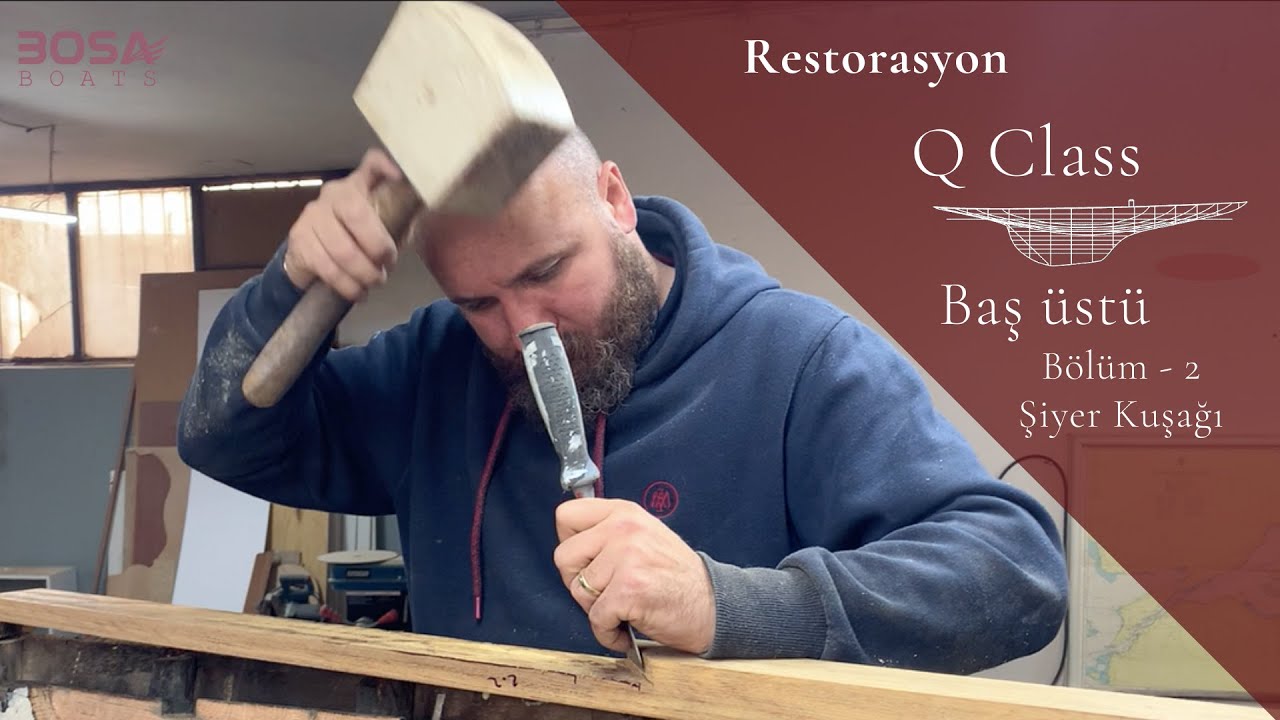 1972 Q CLASS YELKENLİ TEKNE RESTORASYONU - BAŞ ÜSTÜ - BÖLÜM - 2 ŞİYER KUŞAĞI