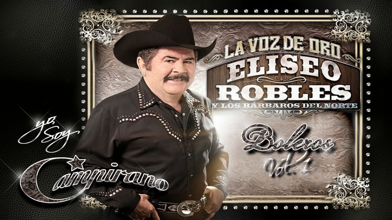 Eliseo Robles - Boleros con La Voz De Oro