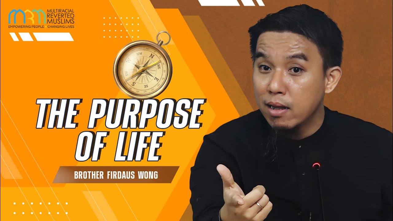 The Purpose Of Life | Firdaus Wong (FULL LENGTH)