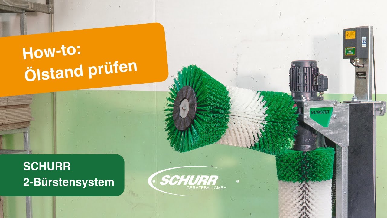 How to:   Ölstand prüfen   SCHURR 2 Bürstensystem