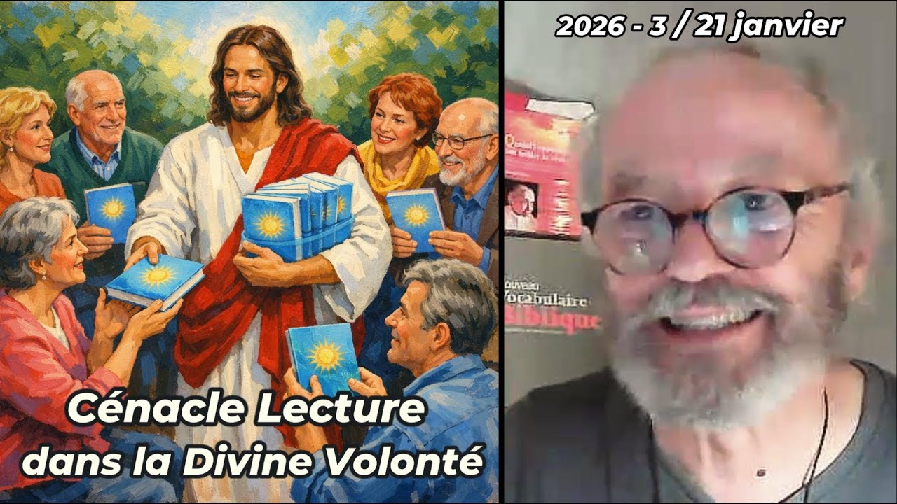 Cénacle Lecture - 21 janvier 2026 - Venez partager le pain de la Divine Volonté !