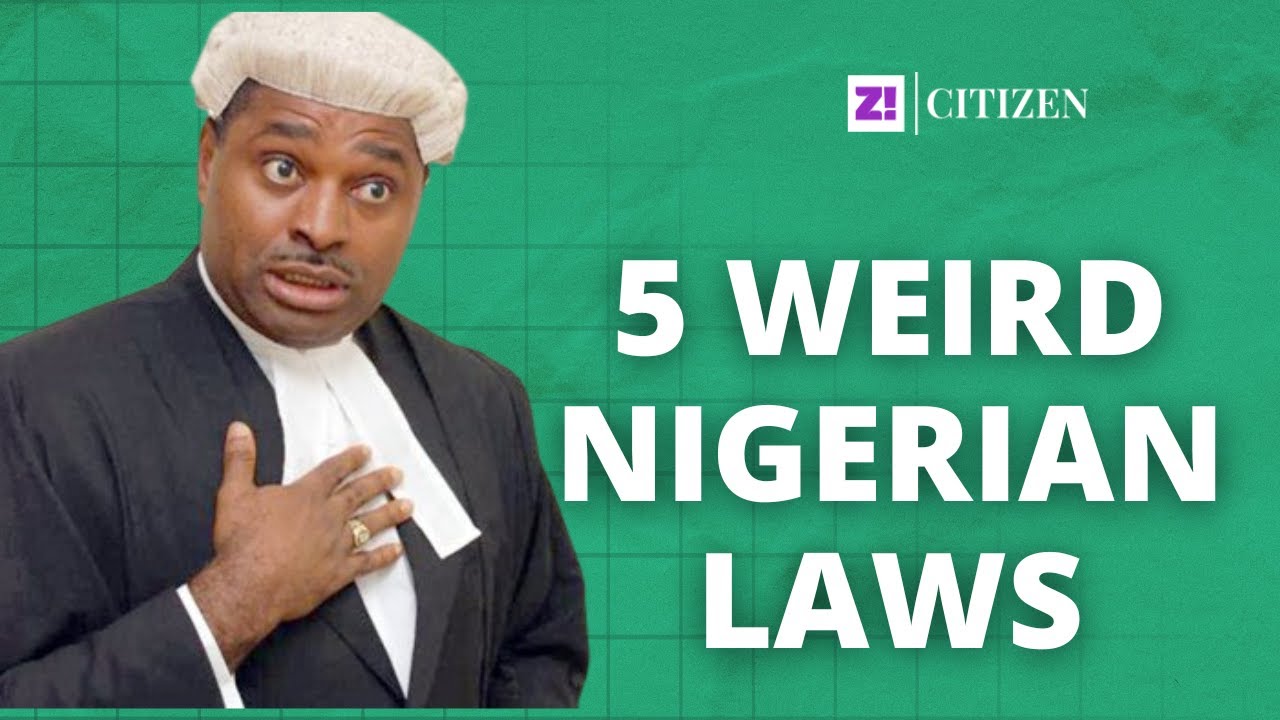 5 Weird Nigerian Laws
