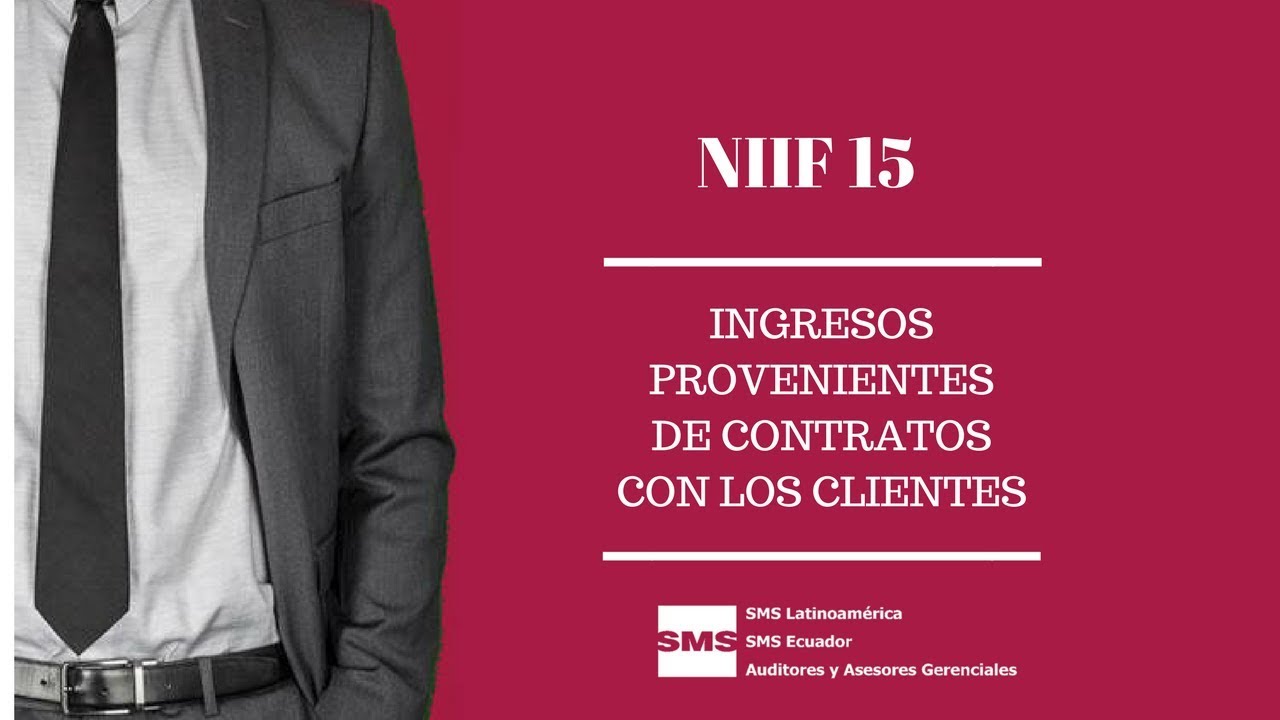 NIIF 15 Ingresos procedentes de contratos con clientes