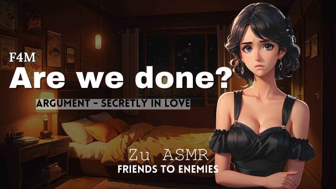 You Destroyed Our Friendship [F4M] [Friends (Secretly In Love) To Enemies] [ASMRRoleplay] [Argument]