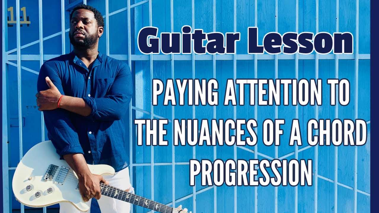 [R&B Guitar Chords] Paying Attention to the Nuances of a Chord Progression