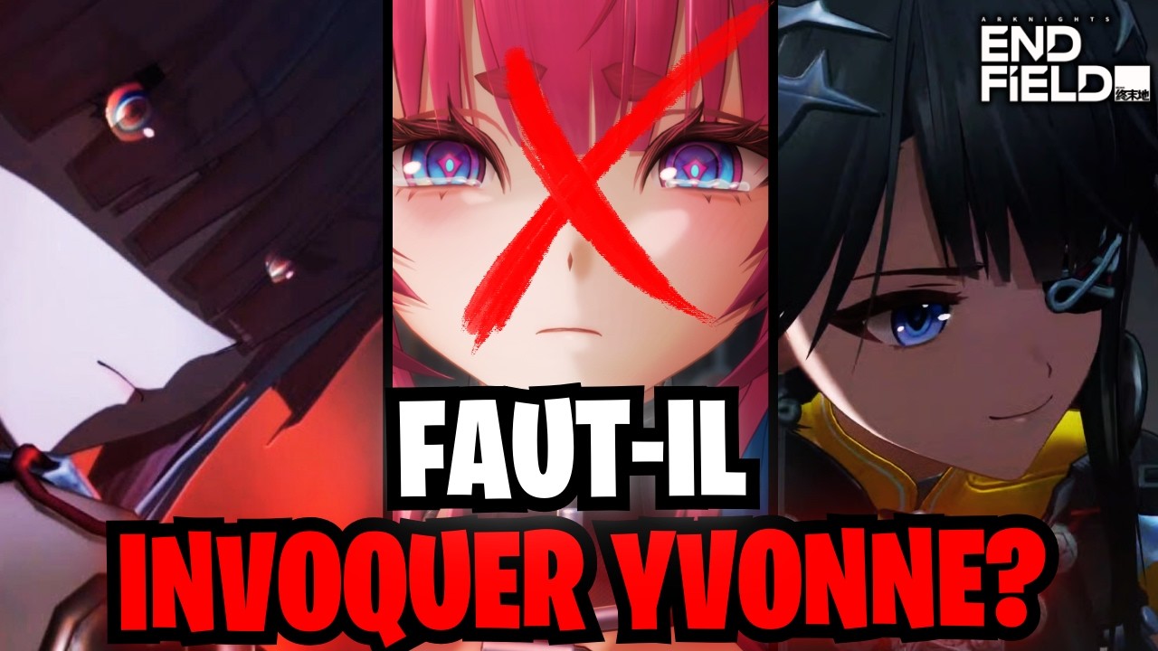 YVONNE EST CASSÉE ? 🔫 LE GUIDE + PULL OU SKIP + ROADMAP MAJEURE 1.1 À 1.4 ! 💎 Arknights Endfield