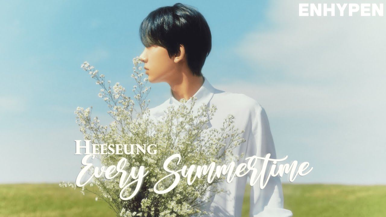 ENHYPEN (엔하이픈) HEESEUNG - 'Every Summertime' FMV