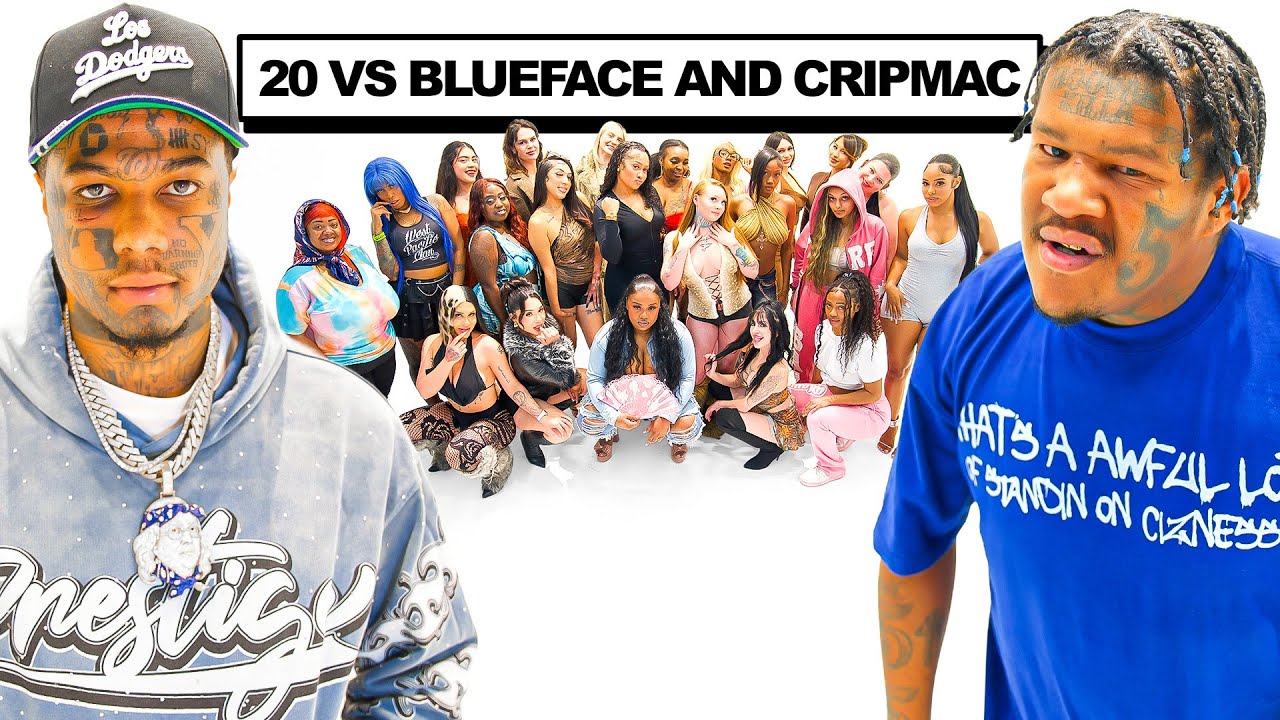 20 WOMEN VS 2 TROLLS : BLUEFACE & CRIP MAC