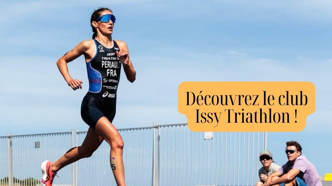 Issy Triathlon : un club formateur et performant, ouvert à tous