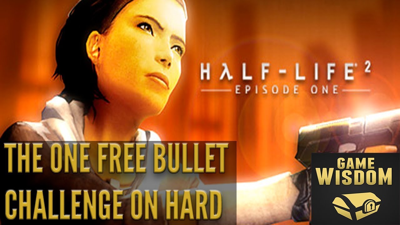 Half Life 2 Episode One Complete Play | The One Free Bullet Achievement on Hard