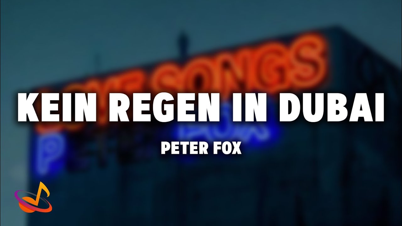 Peter Fox - KEIN REGEN IN DUBAI [Lyrics]
