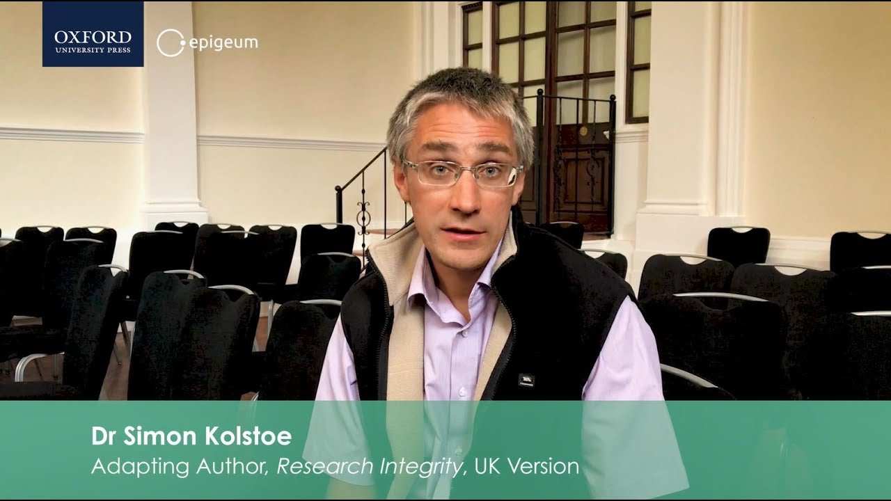 Dr Simon Kolstoe: Introducing the UK version of 'Research Integrity', Second Edition
