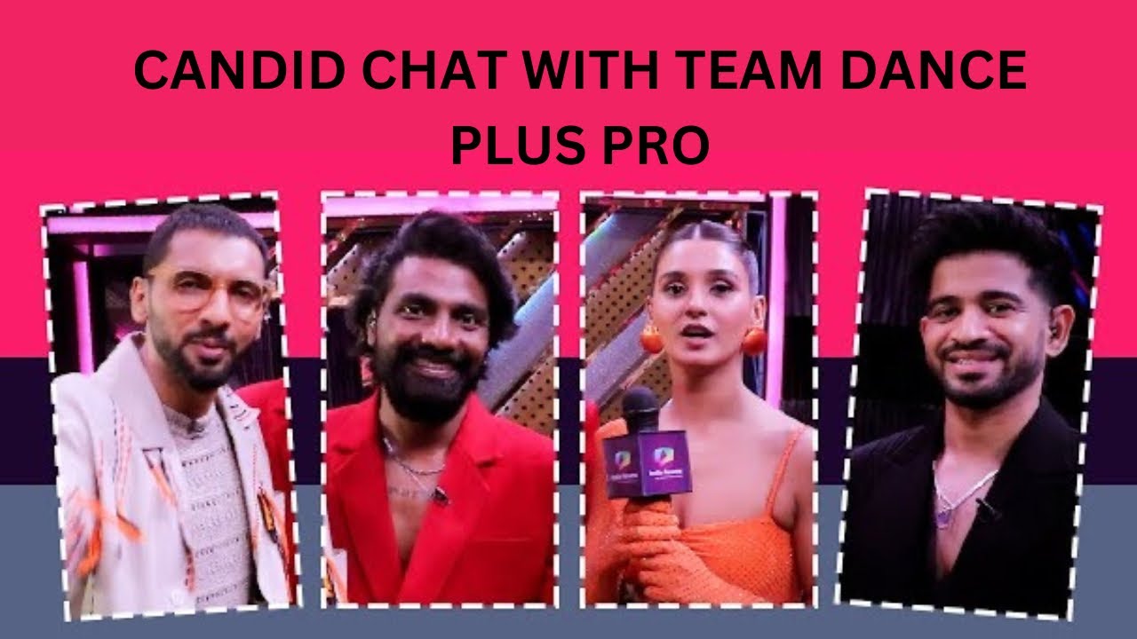 Remo Dsouza, Shakti, Punit, Tushar, Rahul & Sushant Talk About Dance Plus Pro | India Forums