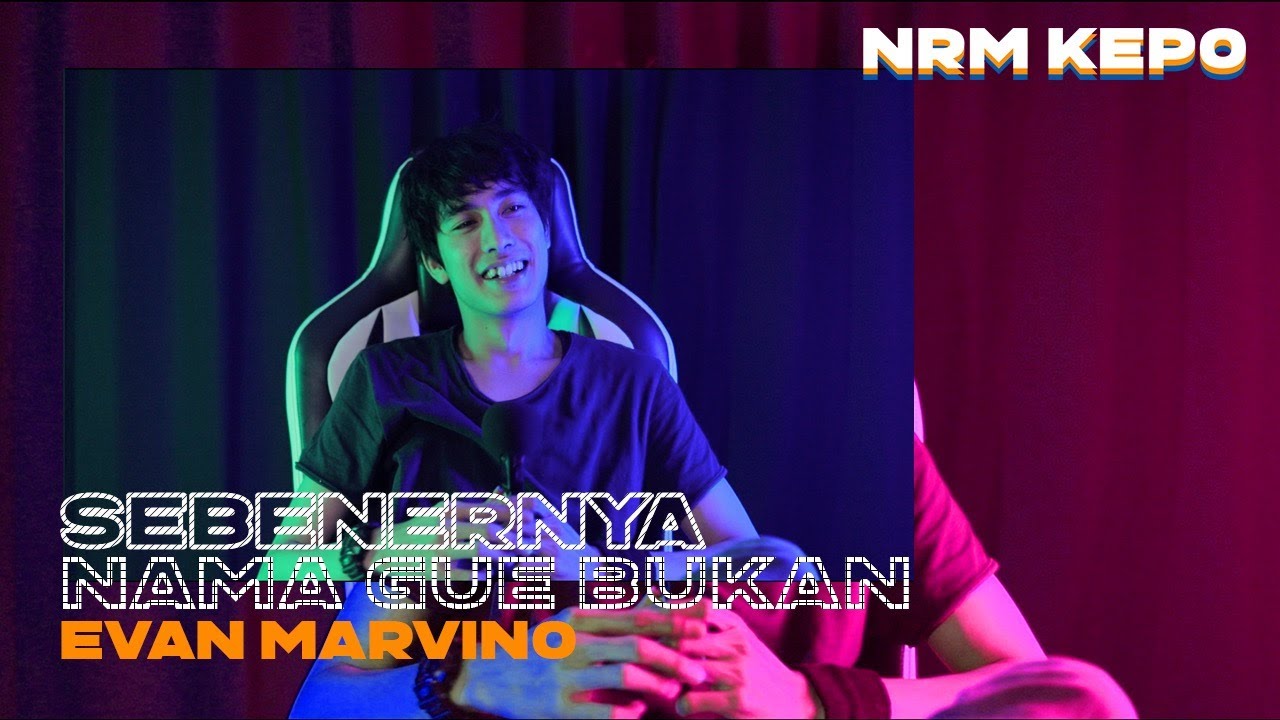 EVAN MARVINO MANTAN ANAK JALANAN | NRM KEPO