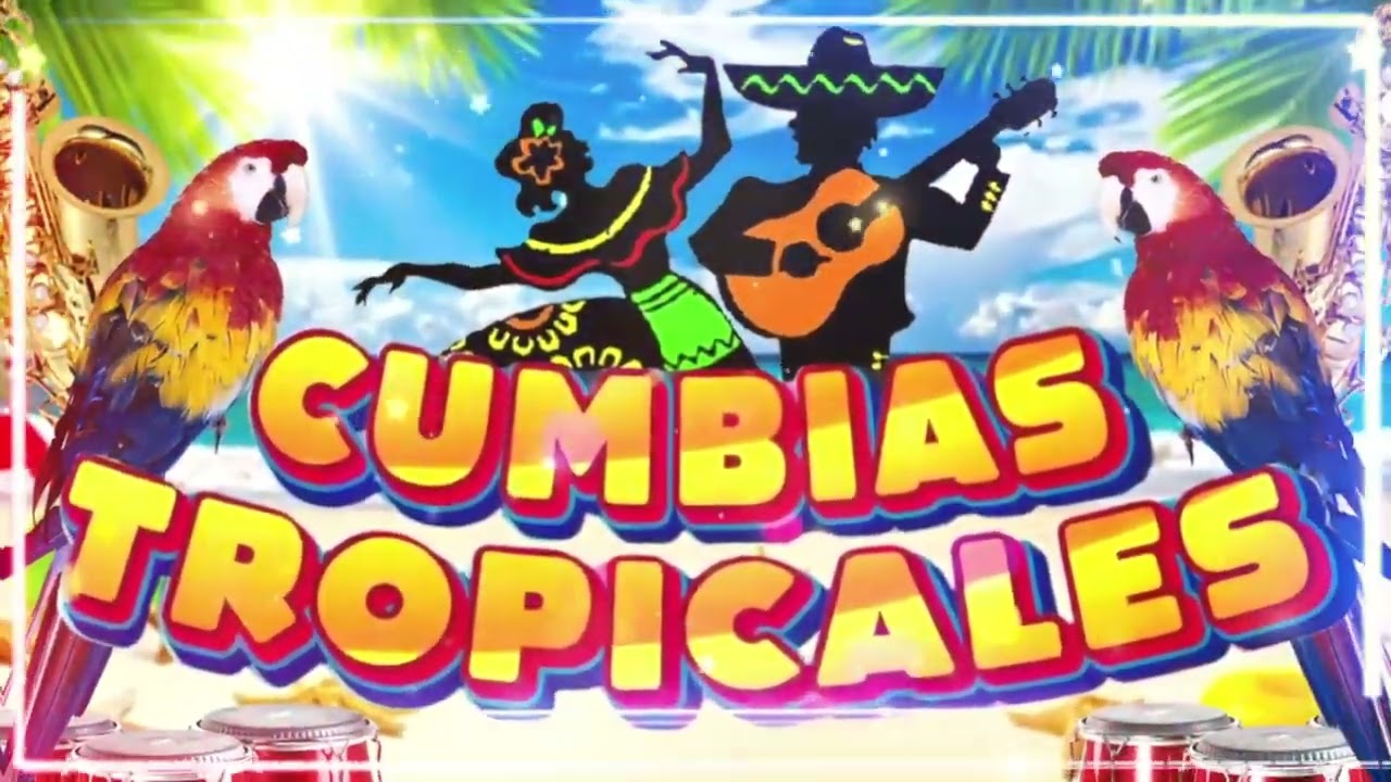 🍉CUMBIAS PARA BAILAR TODA LA NOCHE 2026🙌TROPICAL FLORIDA, TROPICAL PANAMA...💖VIEJITAS TROPICALES