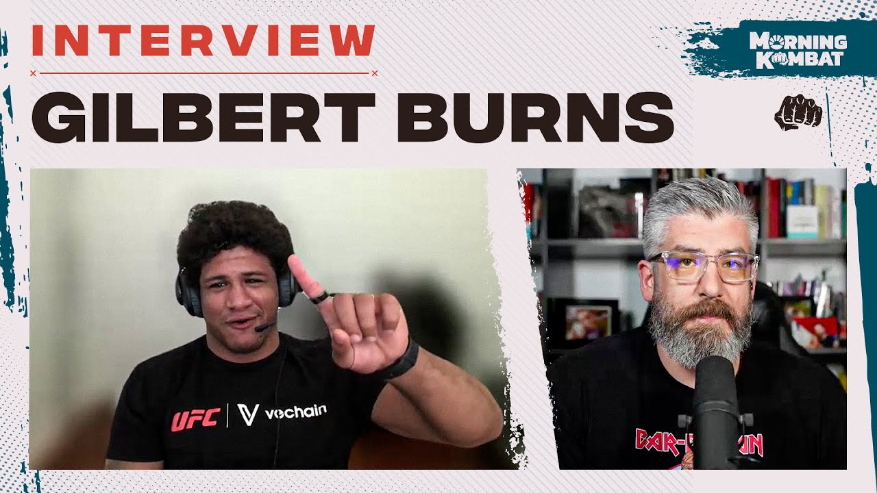 Gilbert Burns: Ilia Topuria KO'd 3 of My Teammates, Talks UFC 299 | Morning Kombat