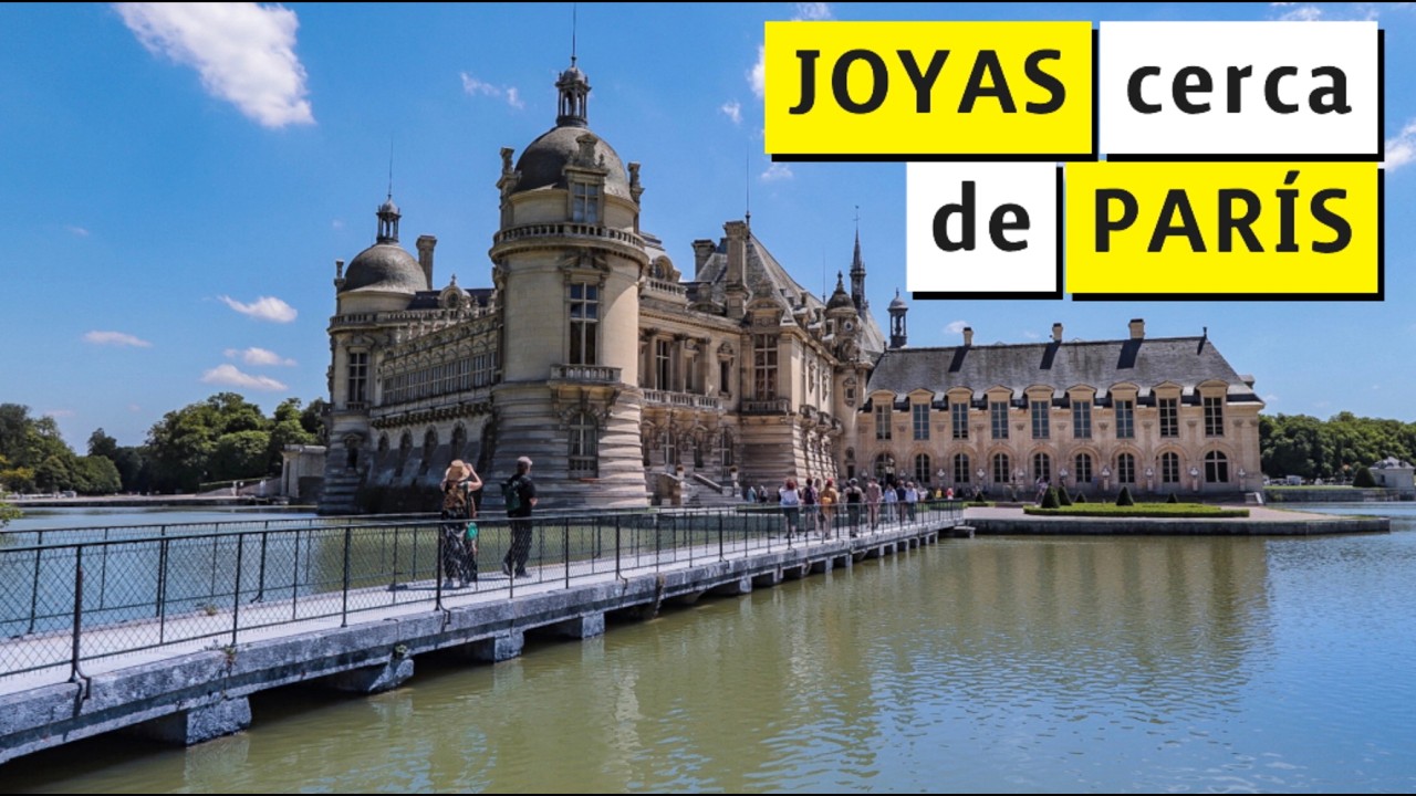 CHANTILLY no es sólo una crema: ES UN CASTILLO a las afueras de PARIS
