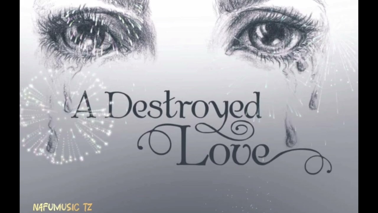 NAFUMUSIC TZ -A destroyed_love (official audio)@jaymelody@mbosso