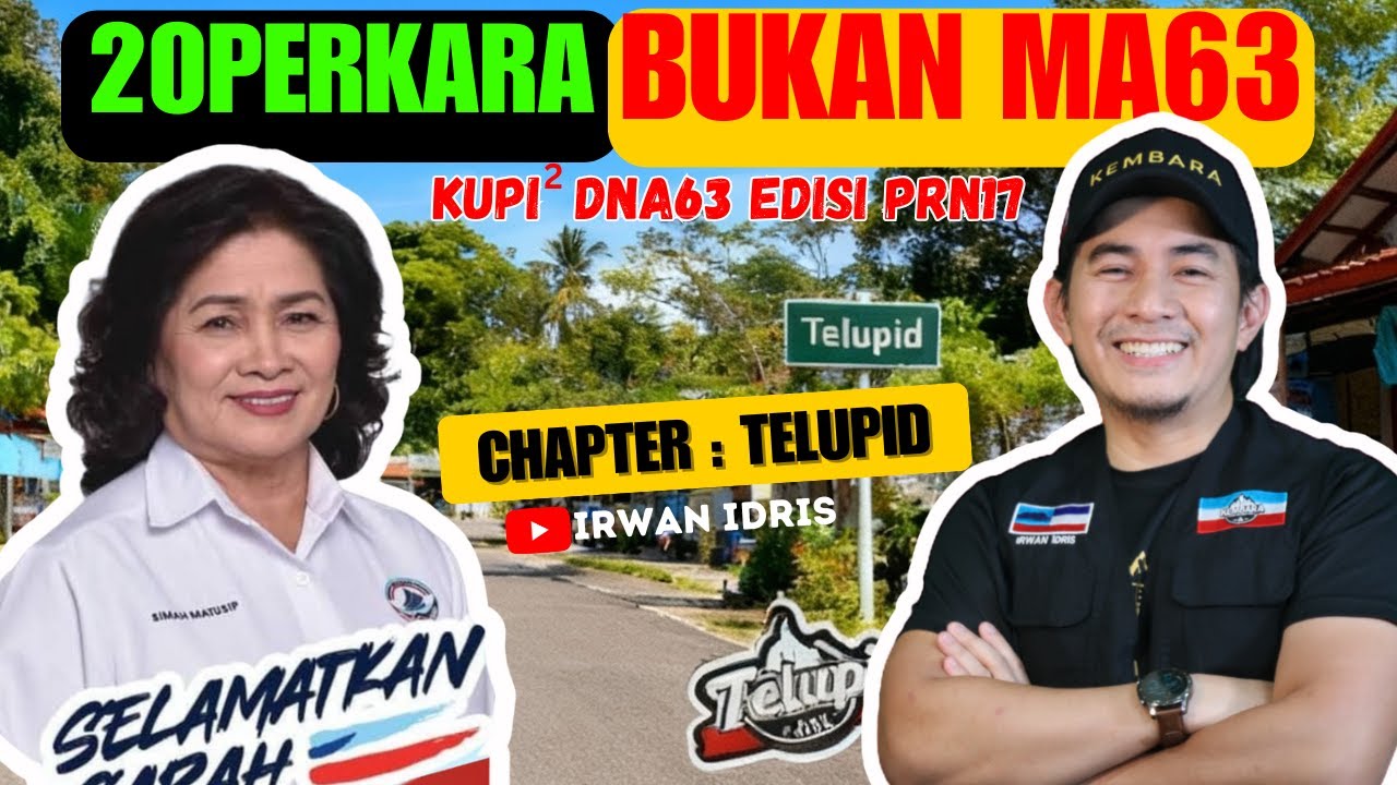 EP8 Telupid - 20PERKARA BUKAN MA63 | Edisi PRN17 | Calon N47 Cikgu Simah Matusip