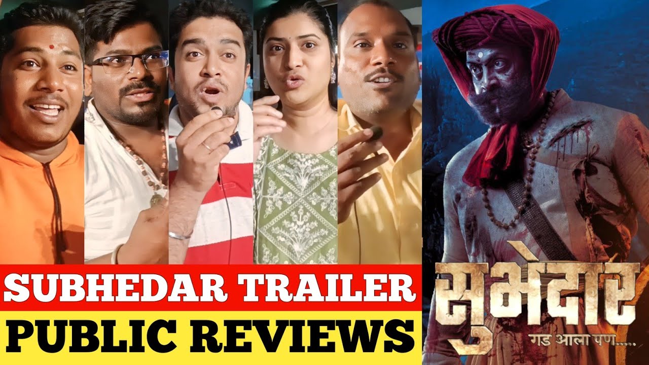 Subhedar Trailer Reviews, Subhedar Trailer Public Reviews, Subhedar Trailer Public Reactions