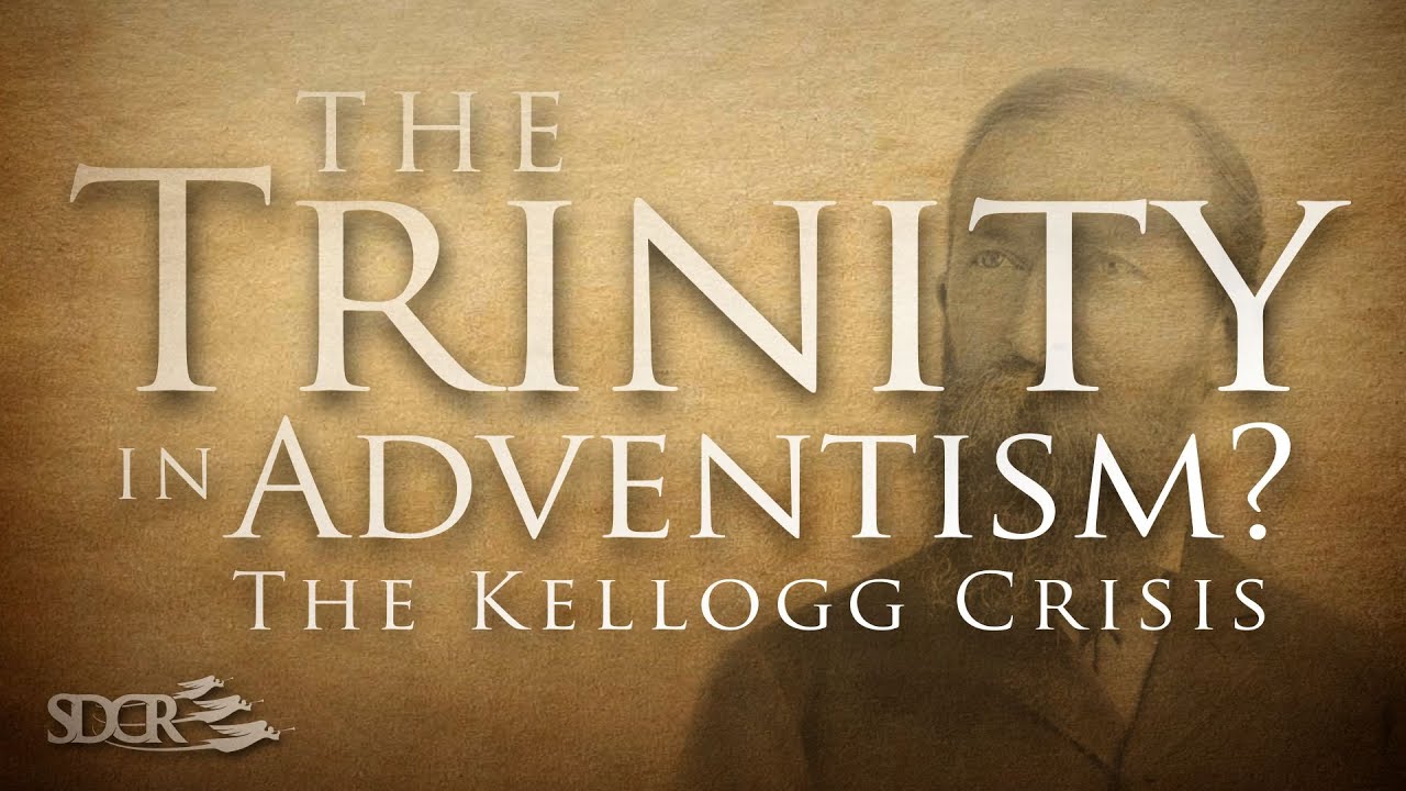 The Trinity In Adventism? The Kellogg Crisis - Dustin Butler