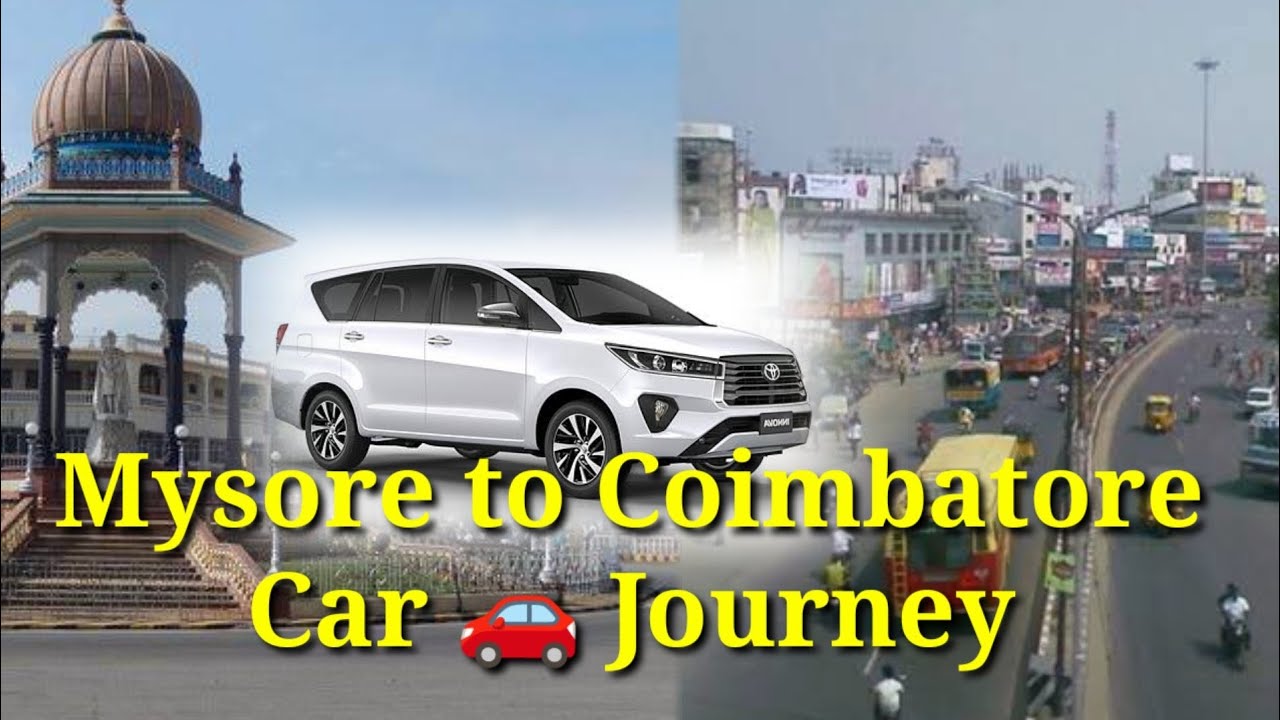 Mysore to Coimbatore Car Journey