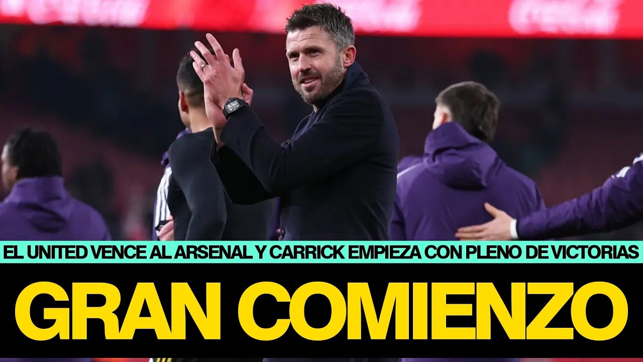 EL UNITED RESURGE Y VENCE AL ARSENAL 2-3. CARRICK EMPIEZA CON PLENO | EL ARSENAL CON DUDAS