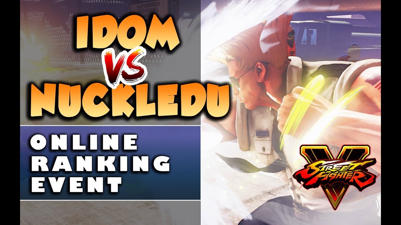 IDOM vs NUCKLEDU - Laura vs Guile - Online Ranking Event - Street Fighter V Arcade Edition
