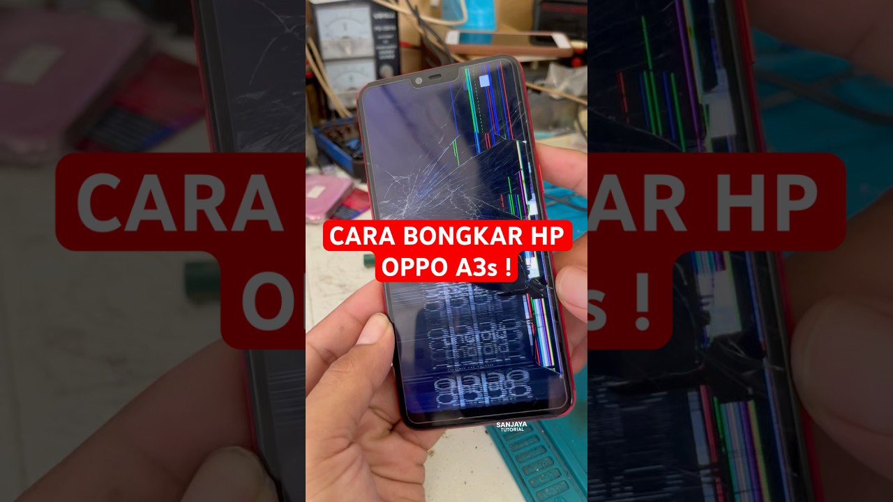 Cara Bongkar Hp Oppo A3s Ketika Mau Mengganti Lcd ! Mudah Sekali