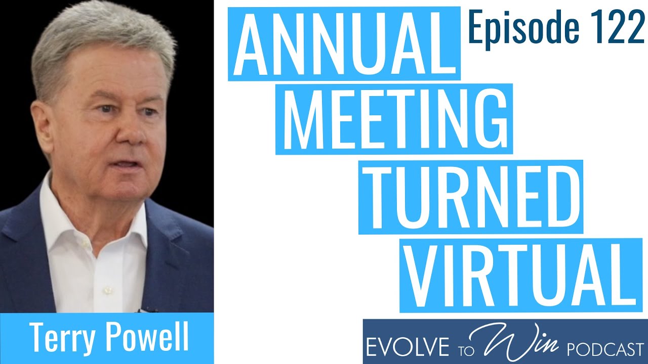Virtual Annual Meeting with Terry Powell - Ep 122 Evolve to win Show with Heather Christie