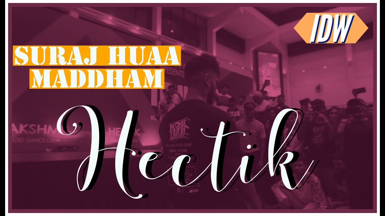 Suraj Hua Maddham Hectik Dance