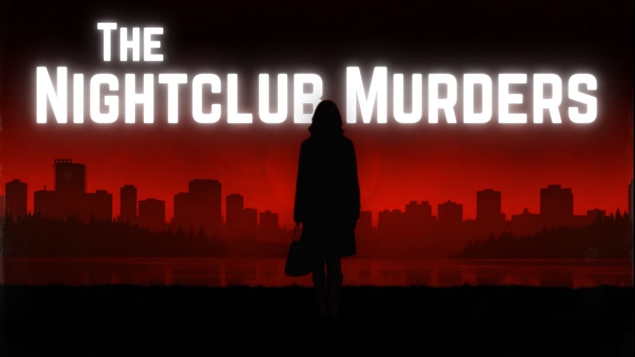 The Nightclub Murders | Vancouver’s Unsolved 1975 Dancer Killings