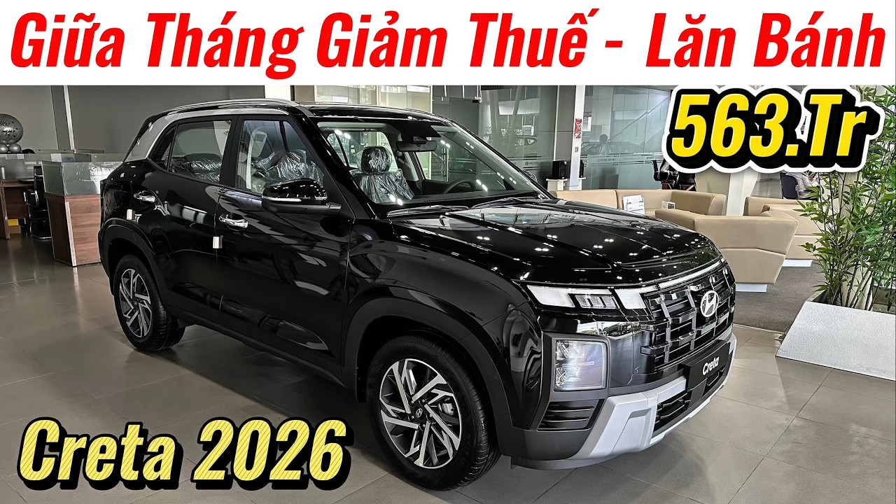 ✅Giảm Thuế Creta 2026 Còn Hơn 500Tr | Sẵn Sàng Tranh Đấu Cùng Xforce và Yaris Cross | Giá Xe Việt