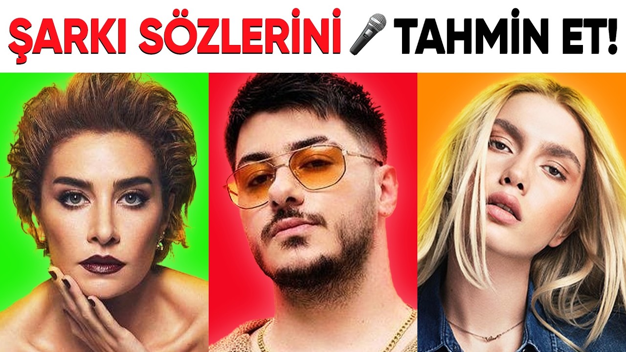 ŞARKI SÖZLERİNİ TAHMİN ET 🎤🔥 SÖZLERİ HATIRLAYABİLİR MİSİN?