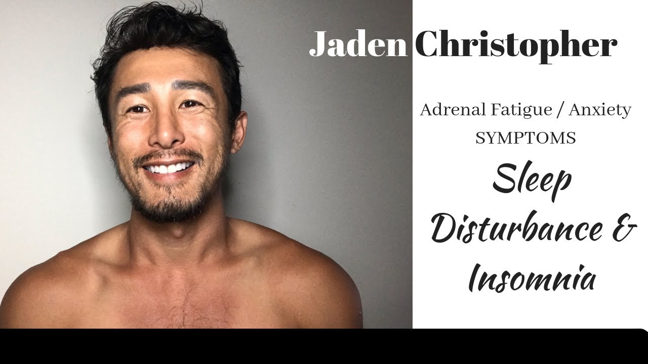 SLEEP DISTURBANCES & INSOMNIA - symptoms of Adrenal Fatigue and Anxiety!!!