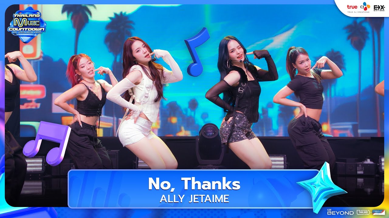 ALLY JETAIME - No, Thanks | Thailand Music Countdown EP.5 | 15.06.2025