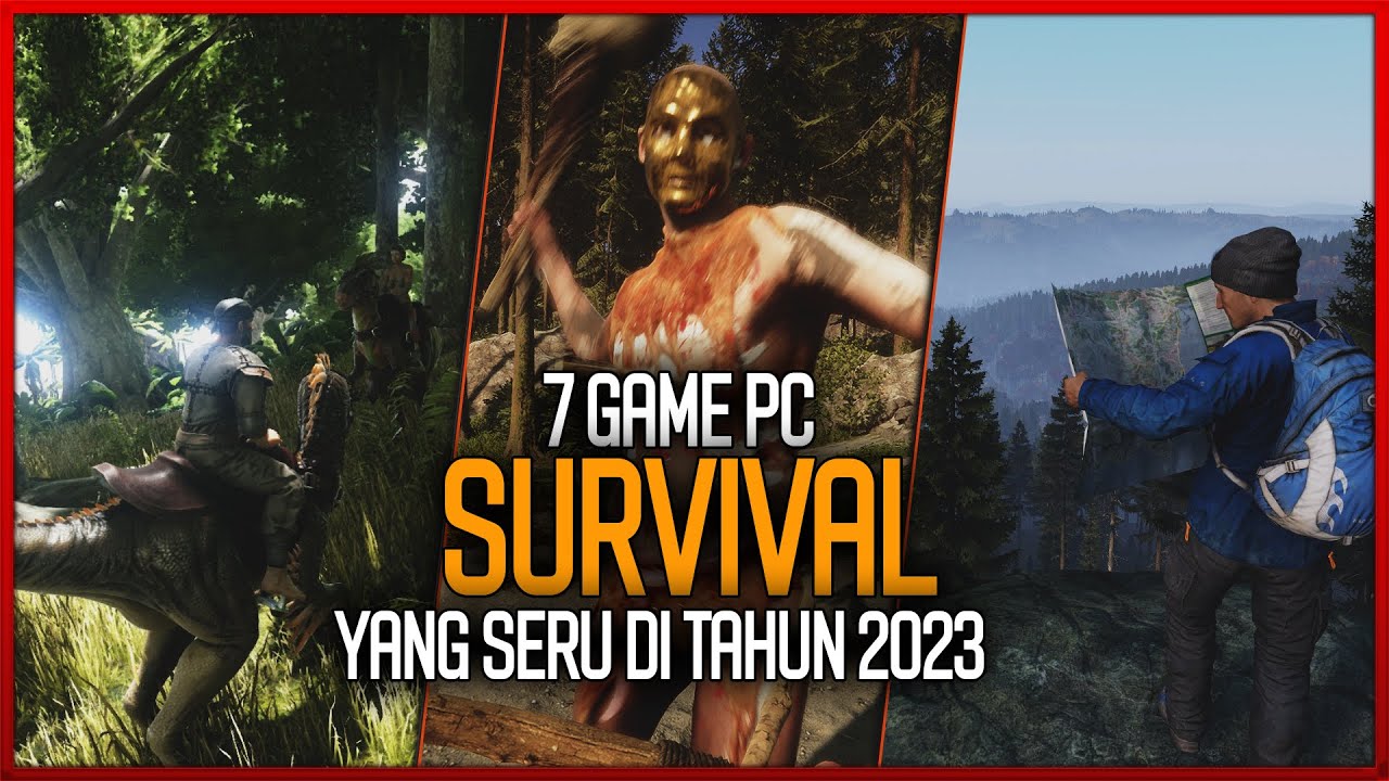 7 Game Survival PC Terbaik 2023 Dengan Gameplay yang Seru