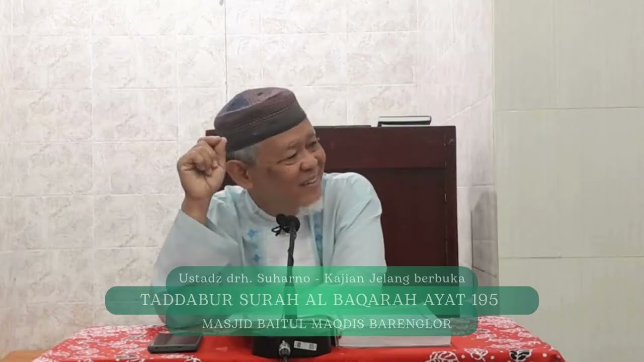 TADDABUR SURAH AL BAQARAH AYAT 195 - USTADZ DRH. SUHARNO