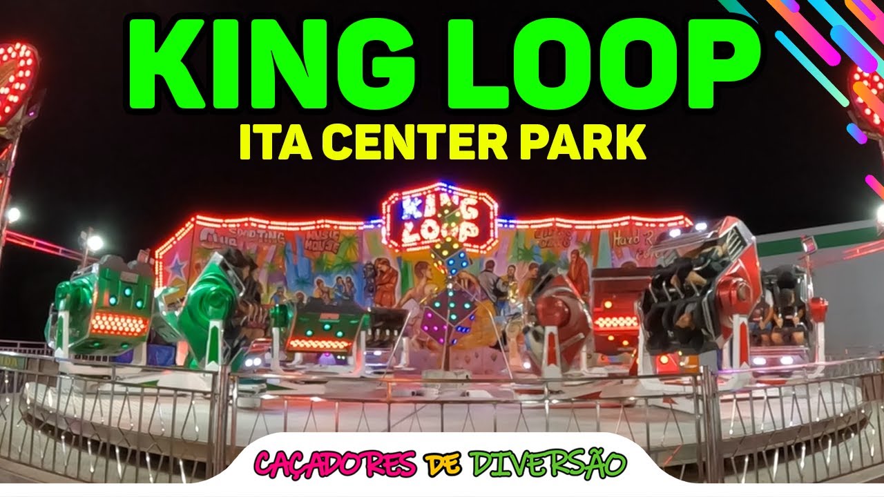 A gente NÃO APRENDE e continuamos INDO no King Loop do Ita Center Park! ! Caçadores de Diversão