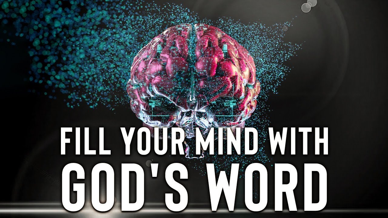 Fill Your Mind With God's Word And God Will Speak To Your Spirit