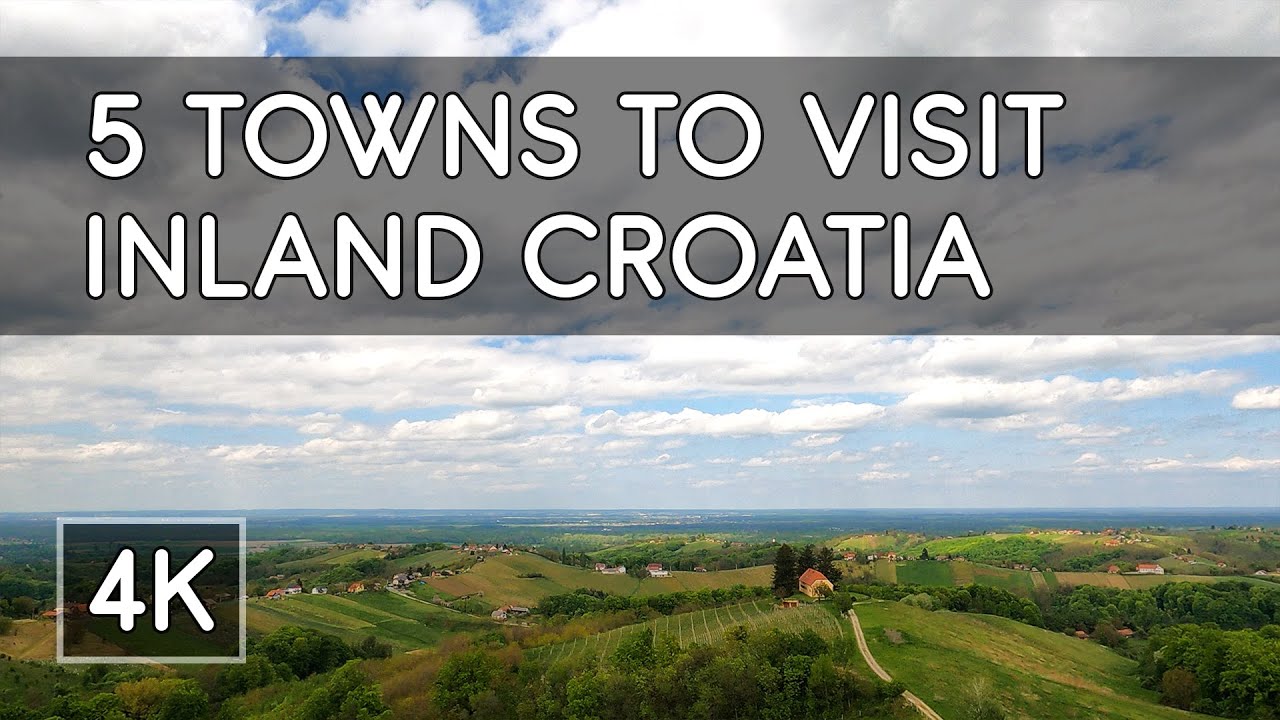 Five Lovely Small Towns to Visit in Continental Parts of Croatia  - HD Virtual Travel