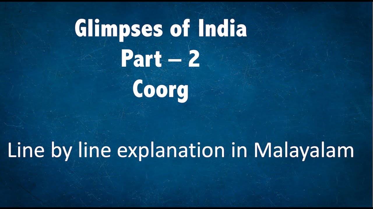 Coorg-Part2-Glimpses of India-malayalam explanation-Class 10-English