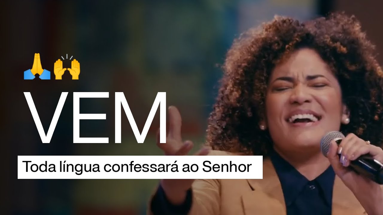 Vem (Toda língua confessará ao Senhor) - IBAB